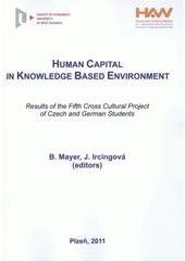 kniha Human capital in knowledge based environment results of the fifth cross cultural project of Czech and German students, Západočeská univerzita v Plzni 2011