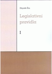 kniha Legislativní pravidla. I, - [Legislativní pravidla a směrnice v našich zemích], Univerzita Palackého v Olomouci 2006