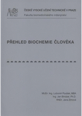 kniha Přehled biochemie člověka, ČVUT 2008