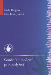 kniha Soudní tlumočení pro neslyšící, Česká komora tlumočníků znakového jazyka 2008