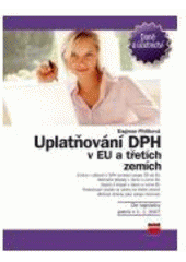 kniha Uplatňování DPH v EU a třetích zemích [dle legislativy platné k 1.1.2007], CPress 2007