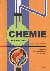 kniha Chemie pro 9. ročník základní školy praktické pracovní sešit, Parta 2008