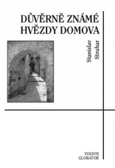 kniha Důvěrně známé hvězdy domova, Volvox Globator 2015