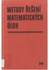 kniha Metody řešení matematických úloh, Státní pedagogické nakladatelství 1990