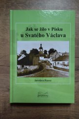 kniha Jak se žilo v Písku u Svatého Václava, Blanice 2015