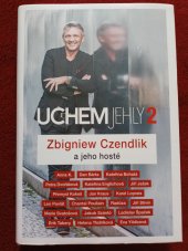 kniha Uchem jehly 2 Zbigniew Czendlik a jeho hosté , Argo 2020