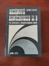 kniha Betónové konštrukcie II B pre inžinierske a vodohospodárske stavby, SNTL 1986