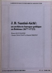 kniha J.B. Santini-Aichl un architecte baroque-gothique en Bohême (1677-1723), Ecole D'architecture De Grenoble 1986