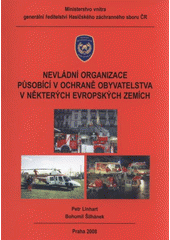 kniha Nevládní organizace působící v ochraně obyvatelstva v některých evropských zemích, Ministerstvo vnitra - generální ředitelství Hasičského záchranného sboru ČR 2008