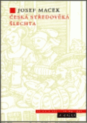 kniha Česká středověká šlechta, Argo 1997