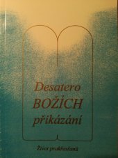 kniha Desatero Božích přikázání život prakřesťanů, Univerzální život 1997