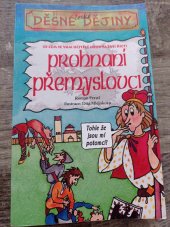 kniha Prohnaní Přemyslovci (o čem se vám učitelé neodvažují říct), Egmont 2006