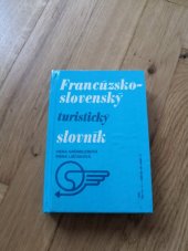 kniha Slovensko-francúzský, francúzsko-slovenský turistický slovník, Slovenské pedagogické nakladateľstvo 1985