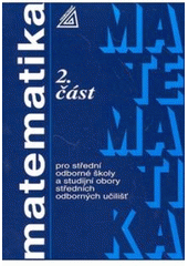 kniha Matematika 2. část pro střední odborné školy a studijní obory středních odborných učilišť, Prometheus 2010