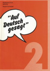 kniha "Auf Deutsch gesagt" 2 Rozhlasový kurs němčiny, Kollen Drucks & Verlag GmbH 1988