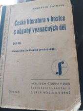 kniha Česká literatura v kostce s obsahy význačných děl. Díl III, - Údobí meziválečné (1918-1940), Studium, vydavatelské družstvo profesorů a učitelů 1941