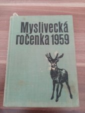 kniha Myslivecká ročenka 1959, Státní zemědělské nakladatelství v Praze 1958