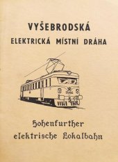 kniha Vyšebrodská elektrická místní dráha, Společnost dopravy Českého svazu vědeckotechnických společností 1992