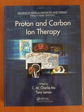 kniha Proton and Carbon Ion Therapy Imaging in medical diagnosis and therapy, CRC Press 2013