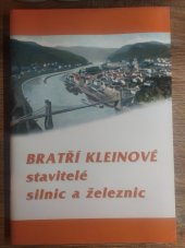 kniha Bratří Kleinové, stavitelé silnic a železnic, Okresní vlastivědné muzeum v Šumperku 2000