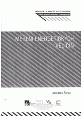 kniha Měření energetických veličin studijní text pro prezenční a kombinované studium, Univerzita Jana Evangelisty Purkyně Ústí nad Labem 2012