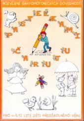 kniha Pastelkami čaruju, aneb, Rozvíjení grafomotorických dovedností dětí předškolního věku jako příprava na psaní v základní škole pro 4-5-ti leté děti, Poradce 2003