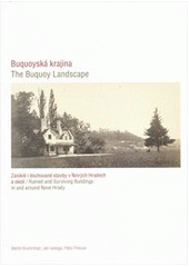 kniha Buquoyská krajina zaniklé i dochované stavby v Nových Hradech a okolí = The Buquoy landscape : ruined and surviving buildings in and around Nové Hrady, Artefactum 2012