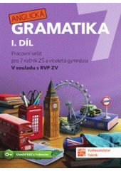 kniha Anglická gramatika 7 -  1. díl - Pracovní sešit pro 7. ročník ZŠ a víceletá gymnázia, Taktik 2021