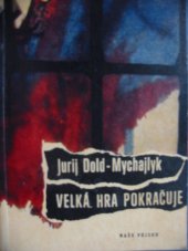 kniha Velká hra pokračuje špionážní román, Naše vojsko 1966