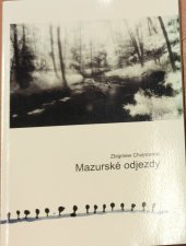 kniha Mazurské odjezdy výbor poezie z let 1980-2011, Literature & Sciences 2012