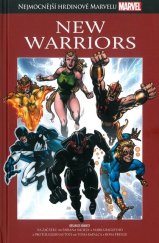 kniha Nejmocnější hrdinové Marvelu New Warriors, Hachette 2019