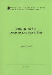 kniha Projektování logistických systémů, Univerzita Tomáše Bati ve Zlíně 2010