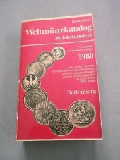 kniha Weltmünzkatalog 20. Jahrhundert, Battenberg 1980