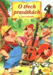 kniha O třech prasátkách a jiné pohádky, Librex 2000