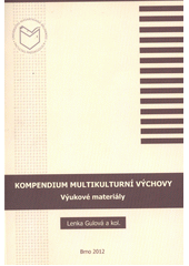 kniha Kompendium multikulturní výchovy výukové materiály, Masarykova univerzita 2012