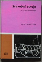 kniha Stavební stroje pro 2. ročník středních průmyslových škol stavebních, SNTL 1982