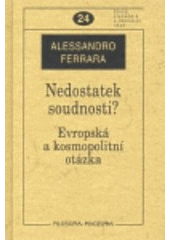 kniha Nedostatek soudnosti? evropská a kosmopolitní otázka, Filosofia 2007