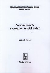 kniha Duchovní hodnoty a budoucnost českých nadací, Národohospodářský ústav Josefa Hlávky 2010