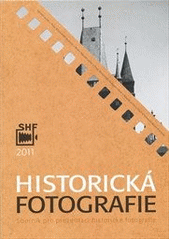 kniha Historická fotografie 2011 sborník pro prezentaci historické fotografie., Národní archiv 2011