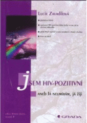 kniha Jsem HIV-pozitivní, aneb, Já neumírám, já žiji, Grada 2000