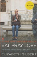 kniha Eat, pray, love One woman’s search for everything across Italy, India and Indonesia, Penguin Books 2010