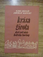 kniha Krása života dívčí svět okolo Bedřicha Smetany, Muzeum Boženy Němcové 1978