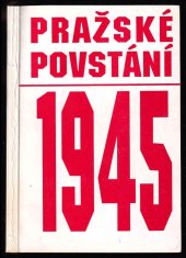 kniha Pražské povstání 1945, Klub Dr. Milady Horákové 1995