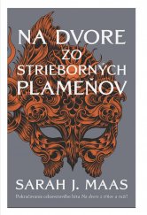 kniha Na dvore zo strieborných plamenov Série Dvorů , #booklab 2021