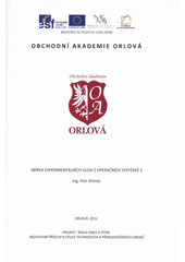 kniha Sbírka experimentálních úloh z operačních systémů 2, Obchodní akademie Orlová 2012