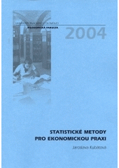 kniha Statistické metody pro ekonomickou praxi, Univerzita Palackého 2004