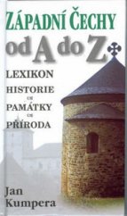 kniha Západní Čechy od A do Z historie, památky, příroda, Beta-Dobrovský 2003
