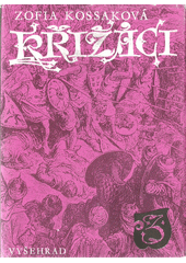 kniha Křižáci 3. - Věž tří sester, Vyšehrad 1976