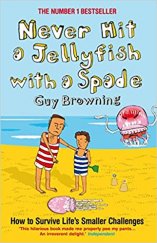 kniha Never Hit a Jellyfish With a Spade How to Survive Life's Smaller Challenges, Atlantic Books 2004