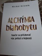 kniha Alchýmia blahobytu Naučte sa přitahovat viac peňazí a hojnosti, Meditation s.r.o 2024